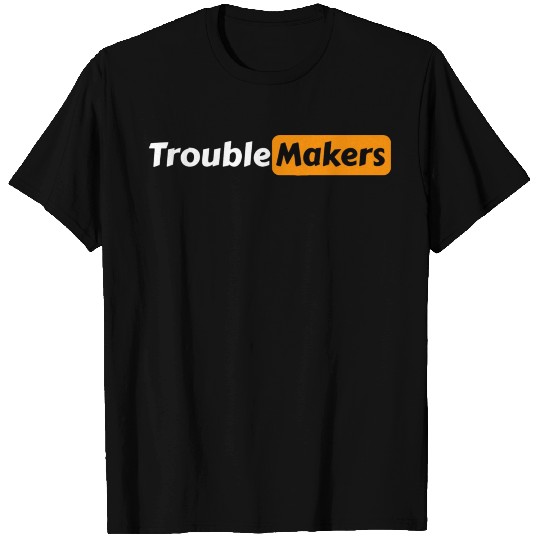 Black and orange trouble makers logo T Shirts