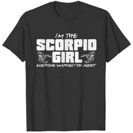 Scorpio Girl Warning Joke Horoscope Moon Fish Sign T Shirts