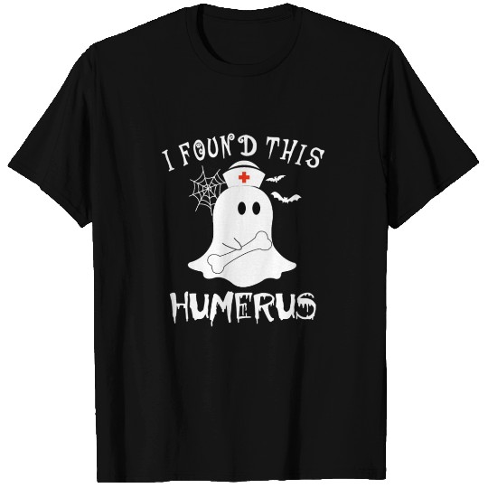 I Found This Humerus, Funny Doctor Ghost T Shirts