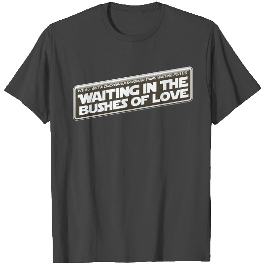 Bushes Of Love Brown T Shirts