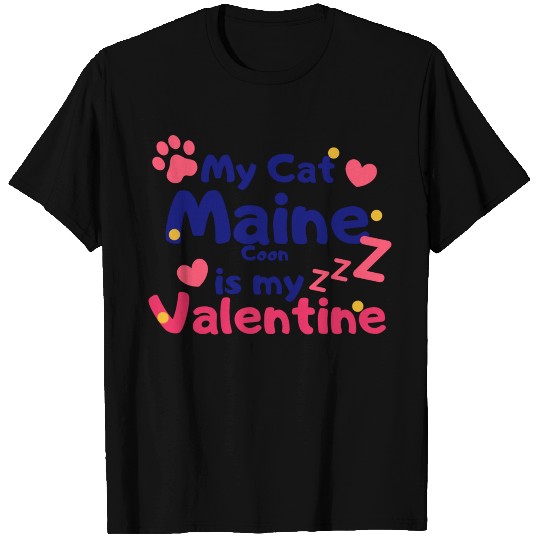 My Cat Maine Is My Valentine T Shirts