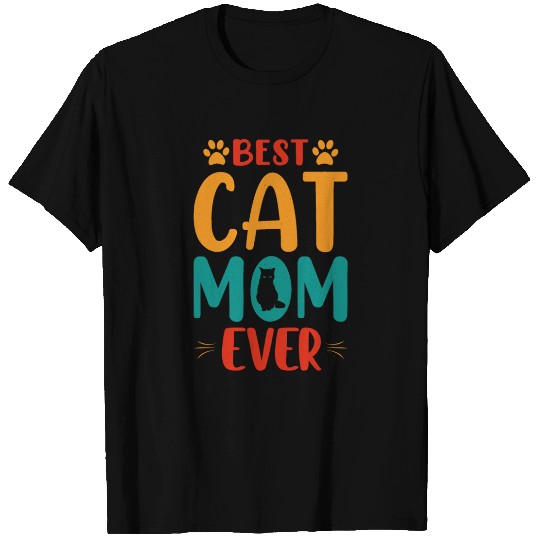 Best Cat mom Ever T Shirts