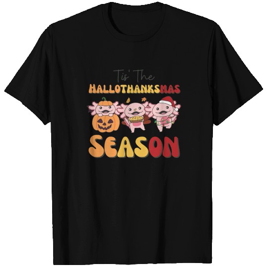 Tis' The Hallothanksmas Season Axolotl T Shirts