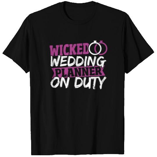 Wicked Wedding Planner On Duty Wedding Planning T Shirts