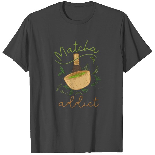 Green Tea Lover Japanese Matcha Latte Drink Matcha T Shirts