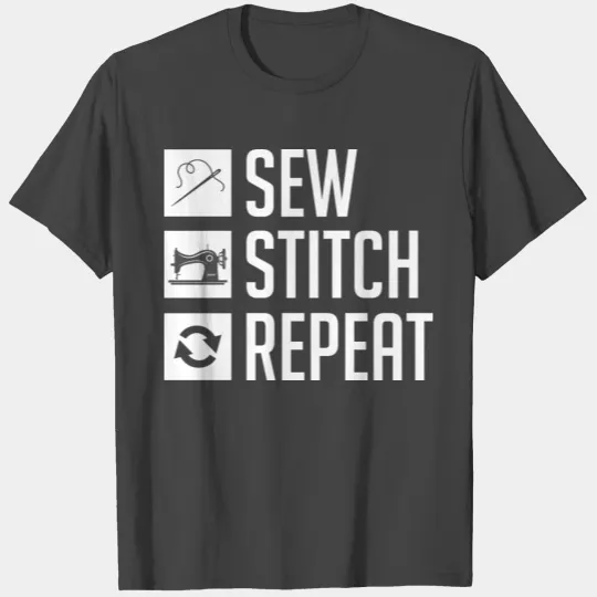 Sew, Stitch, Repeat Sewing Maschine Crafting T Shirts