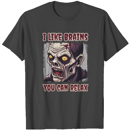 Zombie funny zombie saying sayings T Shirts