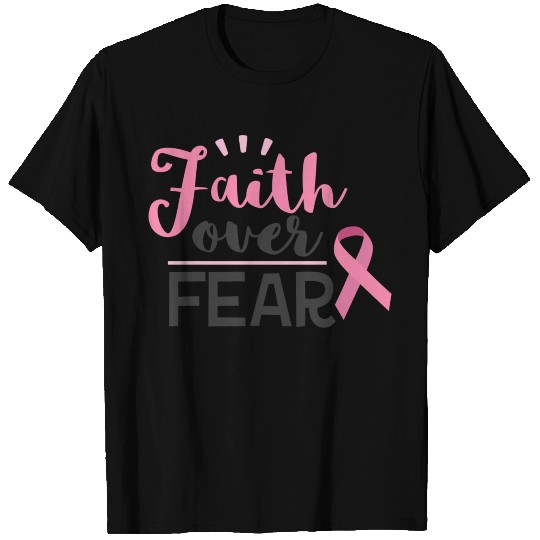 Faith Over Fear T Shirts