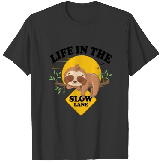 Sloth Life in the Slow Lane Funny Sloth T Shirts