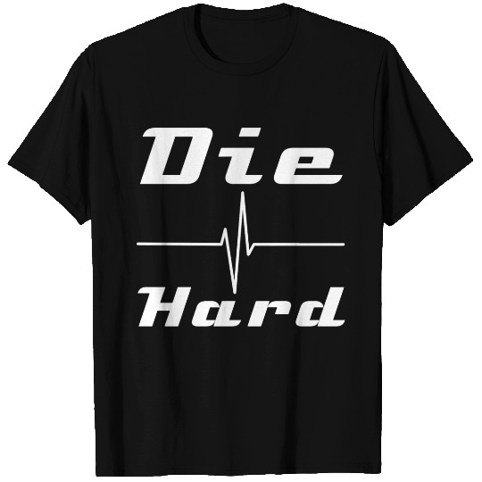 Die Hard T Shirts