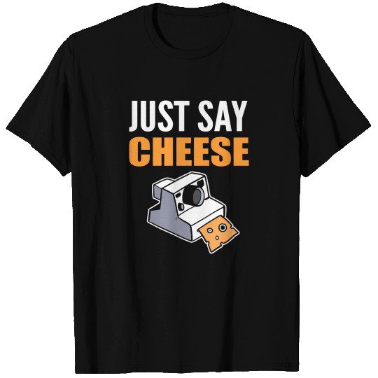 Just Say Cheese Street Photographer Gift T Shirts