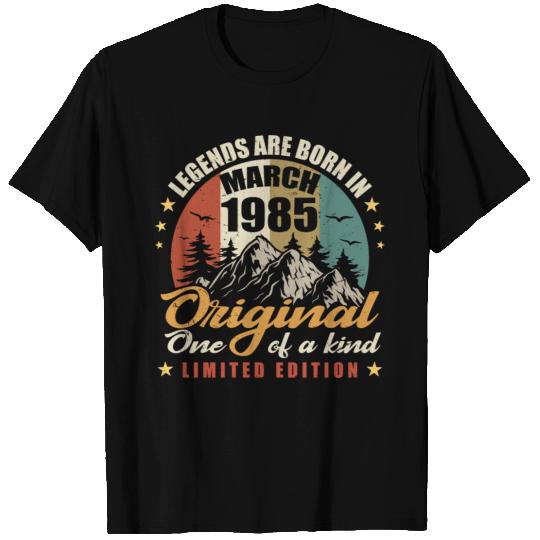 Original Legends Are Born In March 1985 Birthday T Shirts