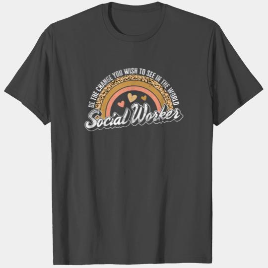 Social Worker T Shirts, Be The Change You Wish To