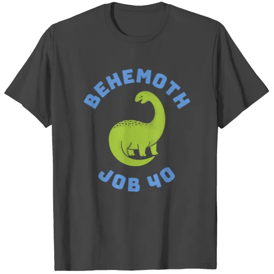 Behemoth Dinosaur Christian Bible Verse T Shirts