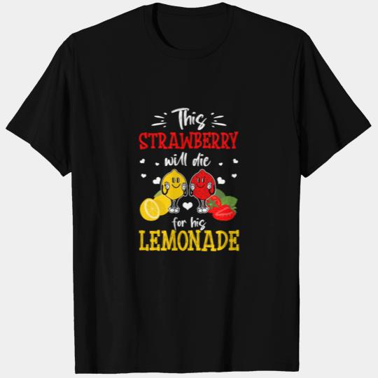 This Strawberry Wants The For His Lemonade T Shirts