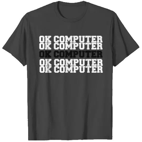 Ok Computer T Shirts