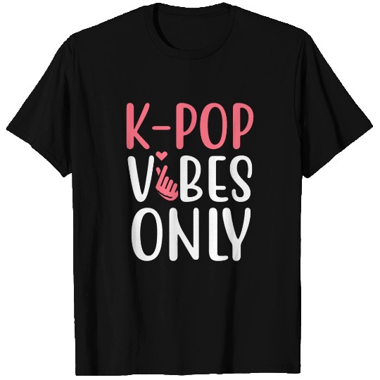 K-pop Vibes Only Oppa Korean Pop Music South Korea T Shirts