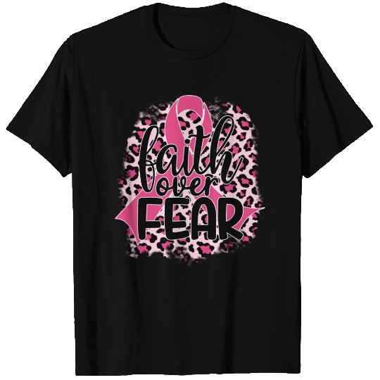 Faith Over Fear Breast Cancer Awareness T Shirts