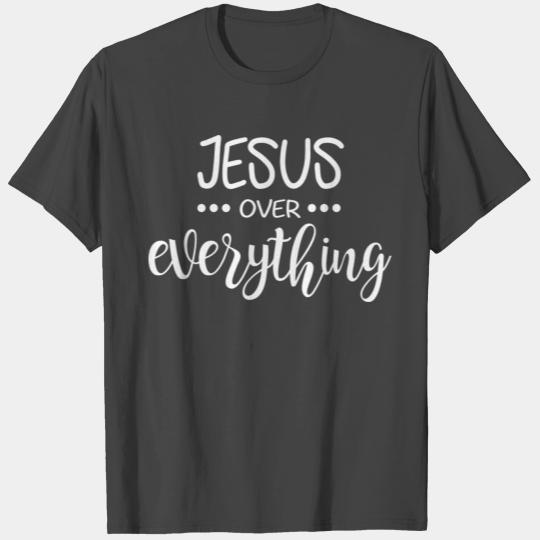 Jesus Over Everything Bible Verse T Shirts