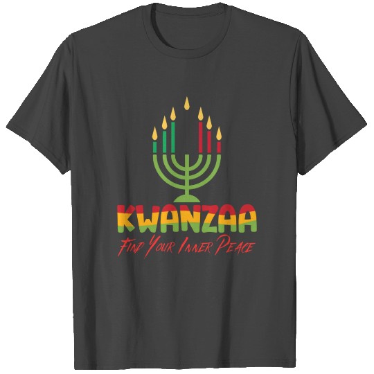 Celebrate Kwanzaa, Embrace your Inner Peace T Shirts