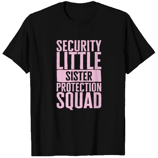 Siblings T Shirts, Security Little Sister Protection