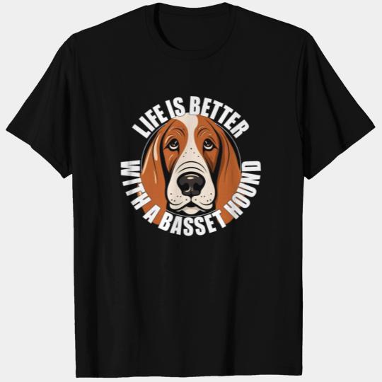Basset Hound Life is Better With A Dog Happy Puppy T Shirts