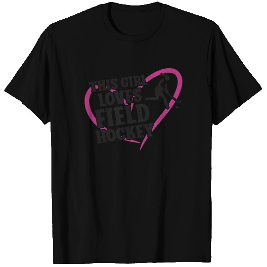 Field Hockey This Girl Loves Field T Shirts
