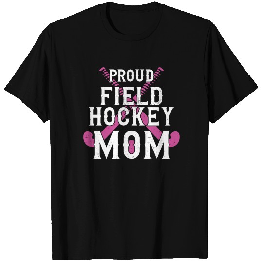Field Hockey Mom Proud Field T Shirts