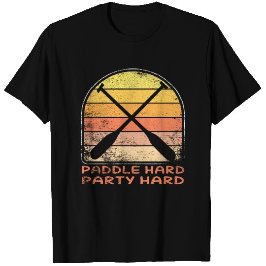 Dragon Boat Paddle Hard Party Hard T Shirts