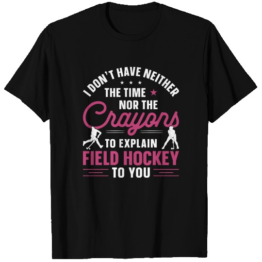 Field Hockey Watercolor I Don't T Shirts