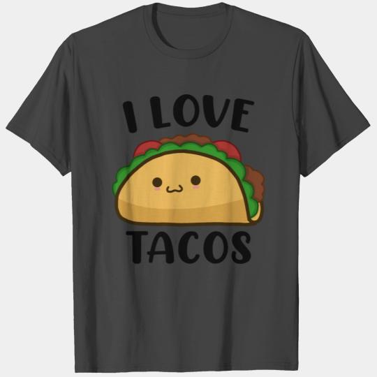 I Love Tacos Funny Food Lover Cute Food T Shirts