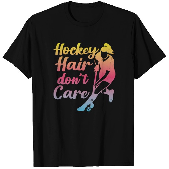 Field Hockey Hockey Hair Don't T Shirts