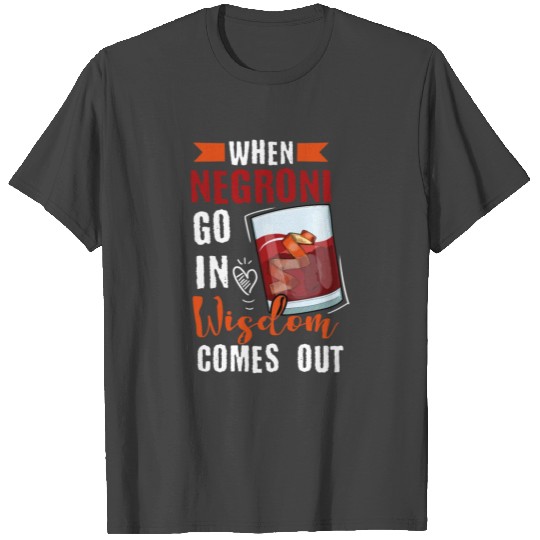 Alcohol Drinker Classic Cocktail Booze Negroni T Shirts