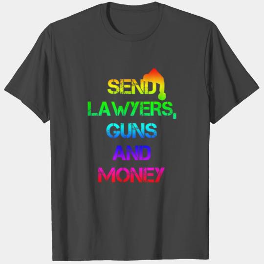 Send Lawyers Guns and Money - White Text T Shirts