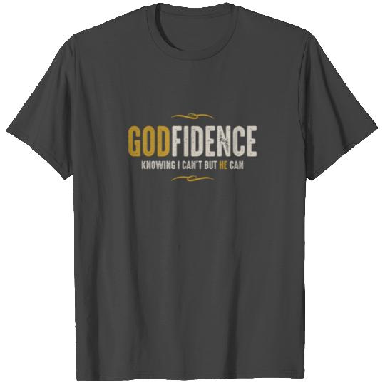 Faith-Inspired - Godfidence I Can't He Can T Shirts