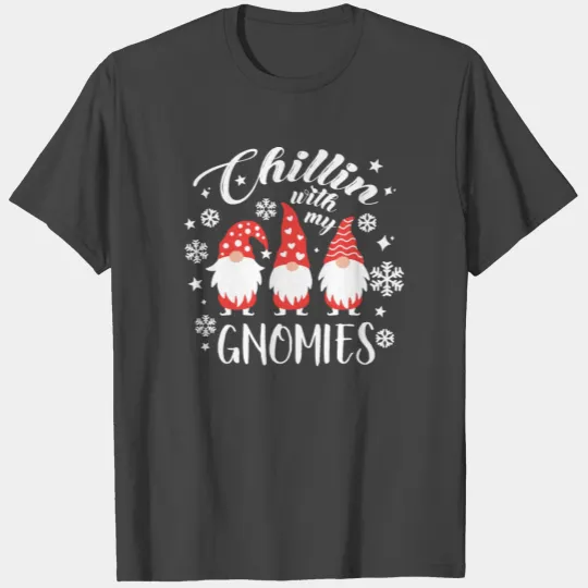Funny Christmas Chillin with my gnomies gnomes T Shirts