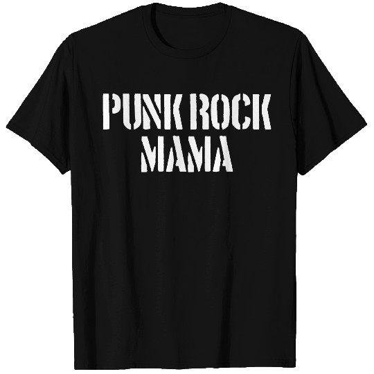 Punk Rock Mama T Shirts