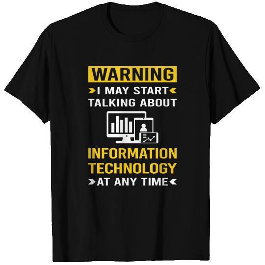 Warning Information Technology T Shirts