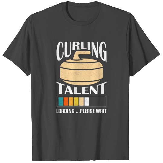 Curling Talent Loading ...Please Wait Ice Sport Br T Shirts