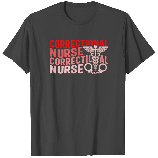 Nurse T Shirts, Correctional Nurse T Shirts, RN Gift