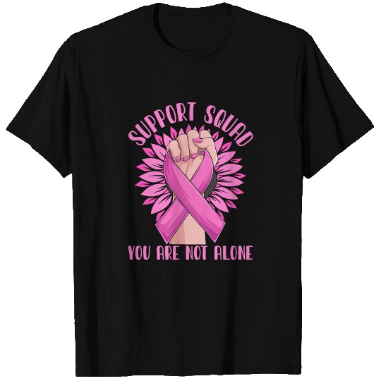 Support Squad You Are Not Alone T Shirts