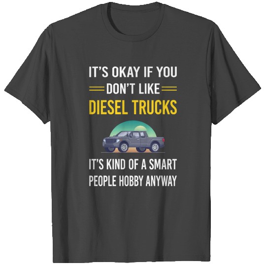 Smart People Diesel Truck Trucks T Shirts