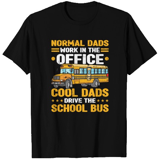 Bus Driver Dad School Bus T Shirts