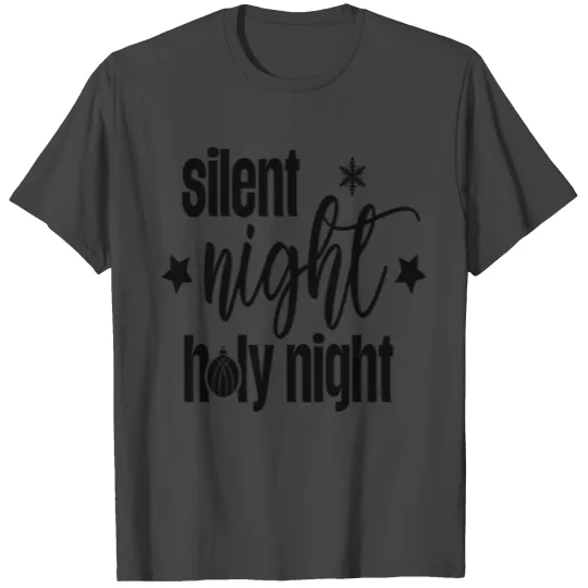Silent Night Holy Night T Shirts