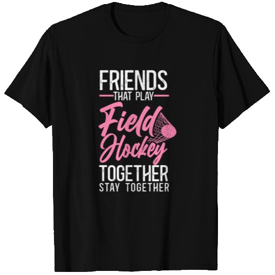 Field Hockey Friends Besties Buddy T Shirts