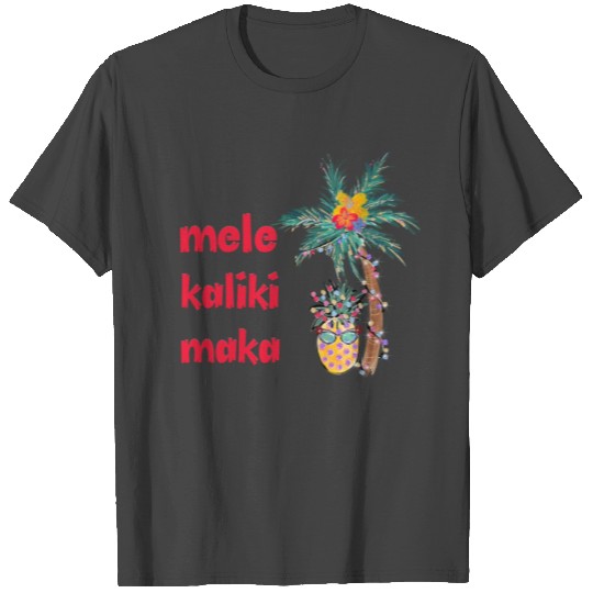 Mele Kalikimaka: Hawaiian Palm Tree & Pineapple T Shirts