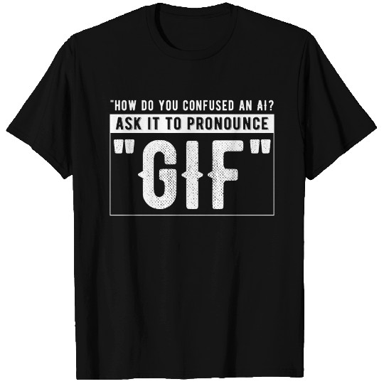 How do you confuse an AI T Shirts