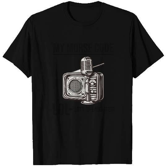 Ham Radio Operator Morse Code Lol Funny Saying T Shirts