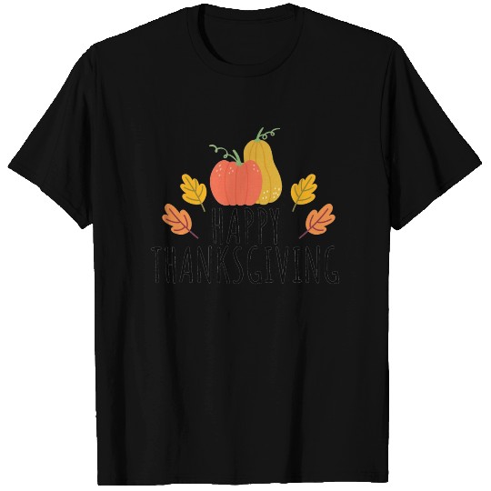 HAPPY THANKSGIVING T Shirts
