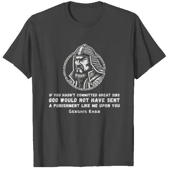 Genghis Khan: The Wrath of Divine Justice T Shirts